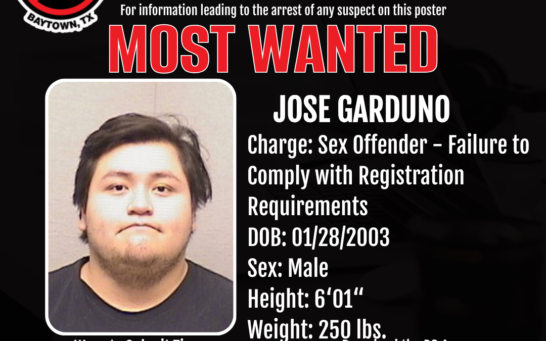 Baytown’s Most Wanted – Jose Garduno